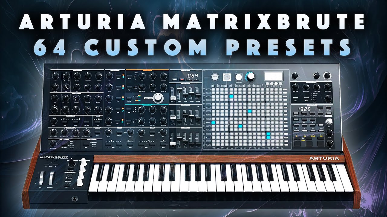 Arturia Matrixbrute 'Must Have' Presets (Lead, Bass, Pads, Perc)