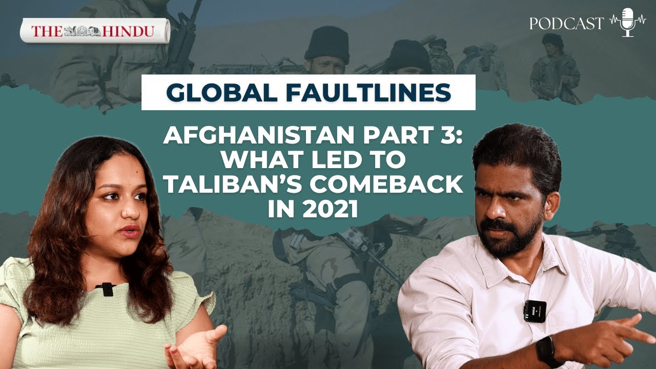Afghanistan Part 3: How the War on Terror led to the Taliban’s comeback | Global faultlines podcast