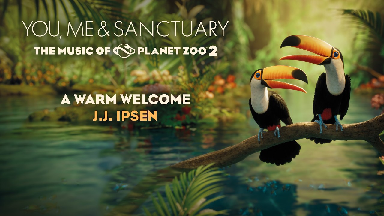 Planet Zoo 2 | Official Soundtrack: A Warm Welcome - J.J. Ipsen