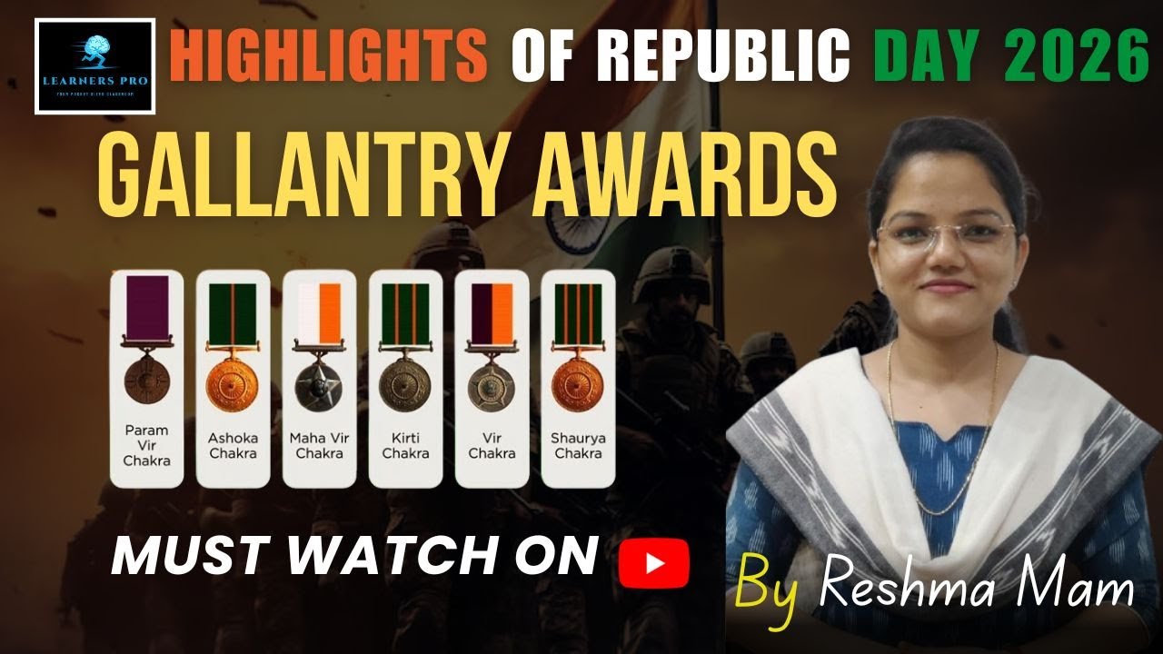GALLANTRY AWARDS 2026 & HIGHLIGHTS OF REPUBLIC DAY 2026 !!