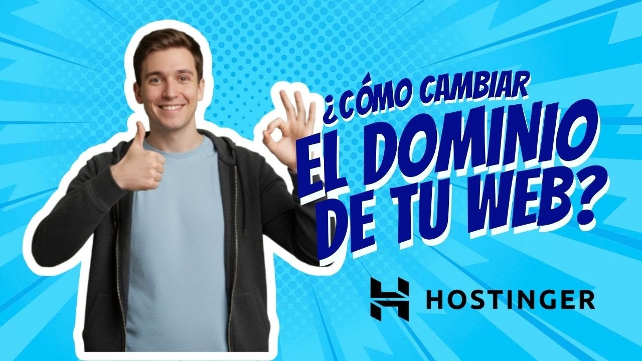 Cómo cambiar el dominio de tu web WordPress sin perder nada desde Hostinger fácil y rápido