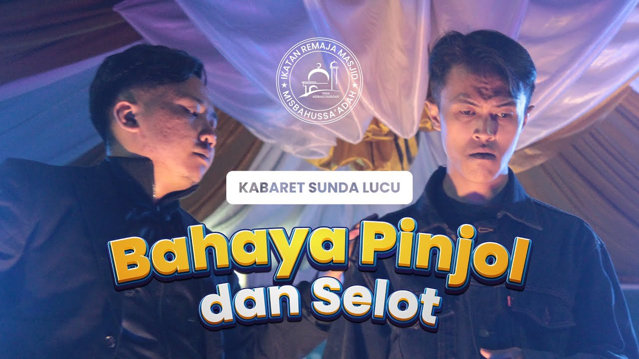 KABARET SUNDA LUCU - Bahaya Pinjol dan Selot