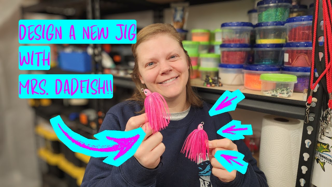 Design a new Jig Color with Mrs. DadFish!!