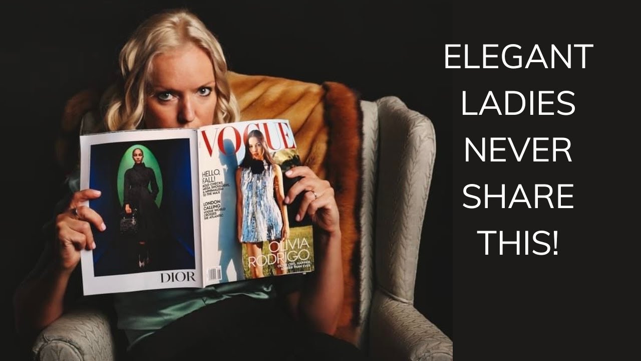 10 SECRETS ELEGANT LADIES KEEP TO THEMSELVES - High-Society Rules for Grace and Allure✨