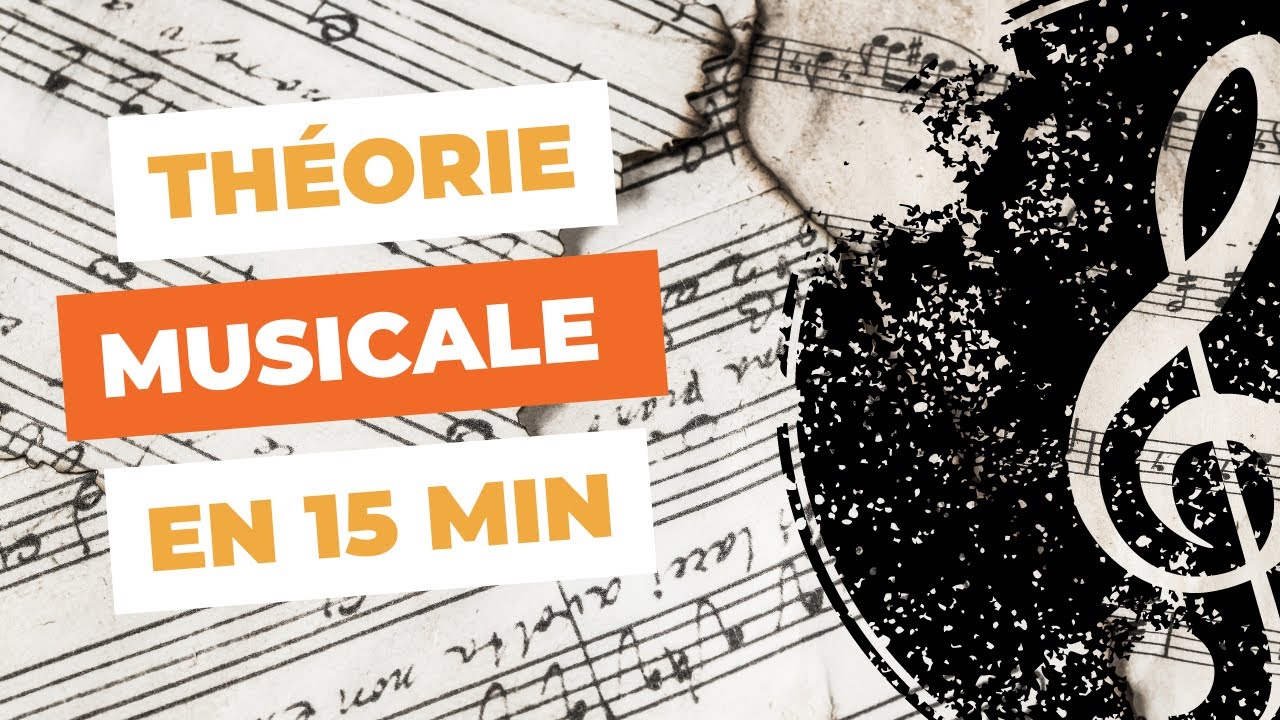 LES BASES DE LA TH&Eacute;ORIE MUSICALE EN 15 MIN