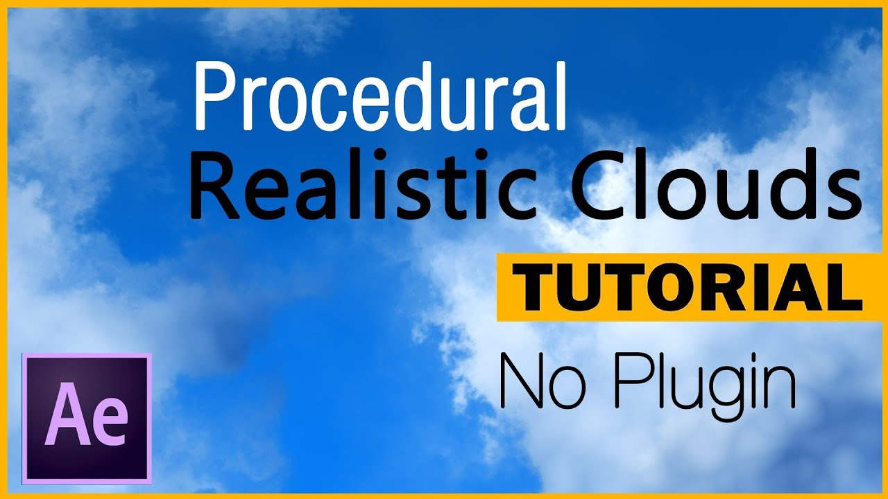How to create Realistic Procedural Clouds - After Effects Tutorial - No plugin