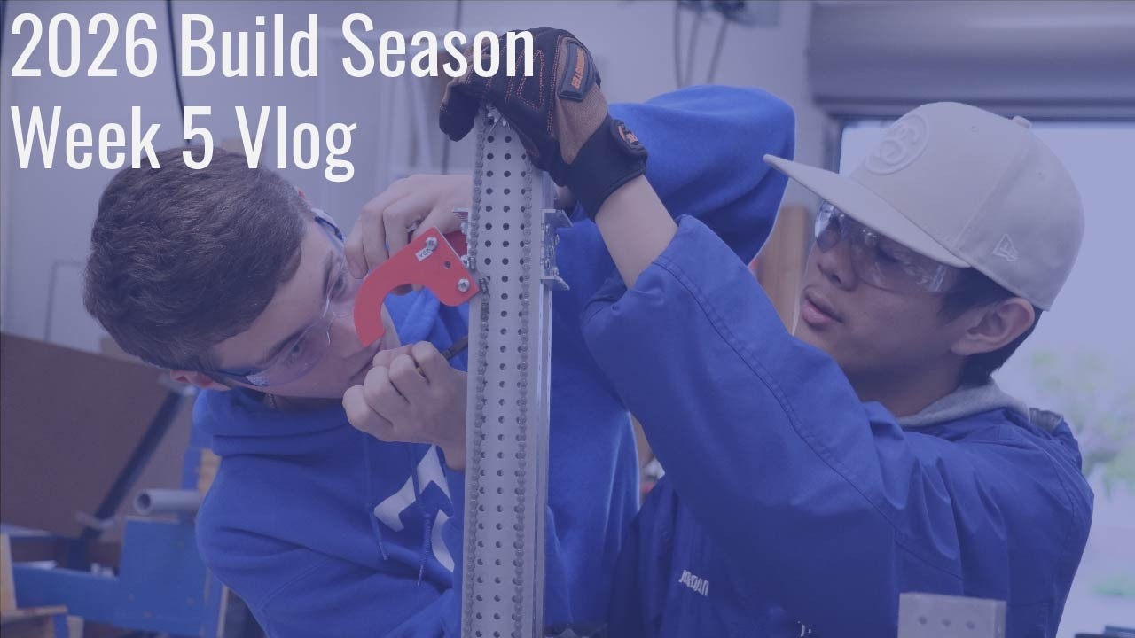 2026 Build Season Week 5 Vlog
