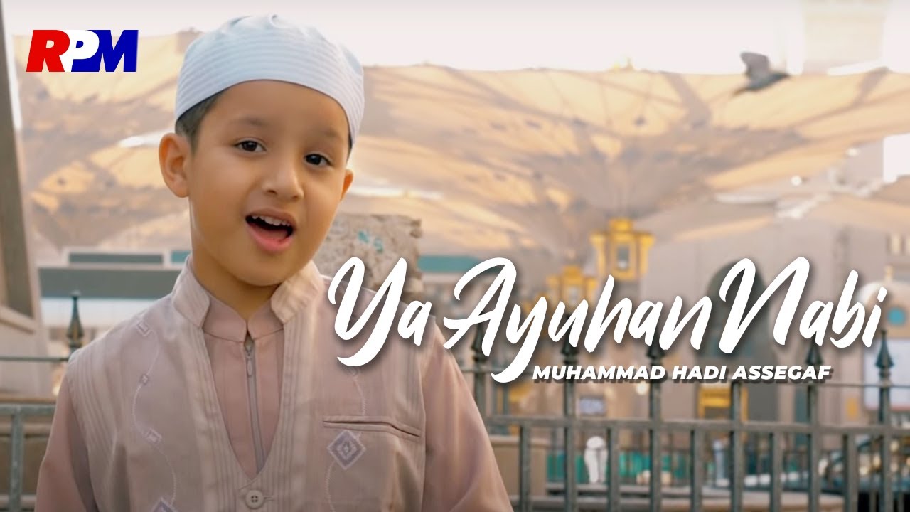 Muhammad Hadi Assegaf - YA AYYUHAN NABI (Official Music Video)