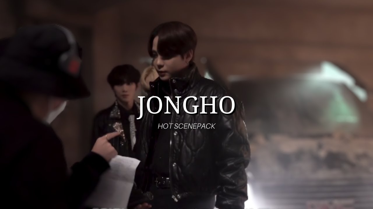 [4K] JONGHO HOT SCENEPACK + MEGALINK