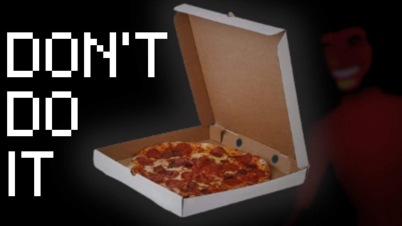 DON'T ORDER A PIZZA LATE AT NIGHT!