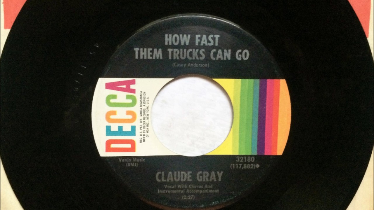 How Fast Them Trucks Can Go , Claude Gray , 1967