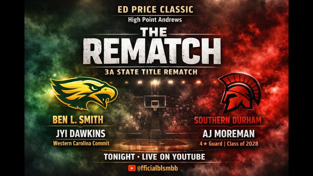 State Championship Rematch 🔥 | Ben L. Smith vs Southern Durham | Ed Price Classic