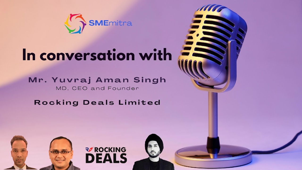 SMEmitra | Rockingdeals Circular Economy Ltd | Yuvraj Aman Singh | Dhaval Patel | Sanfu Jain