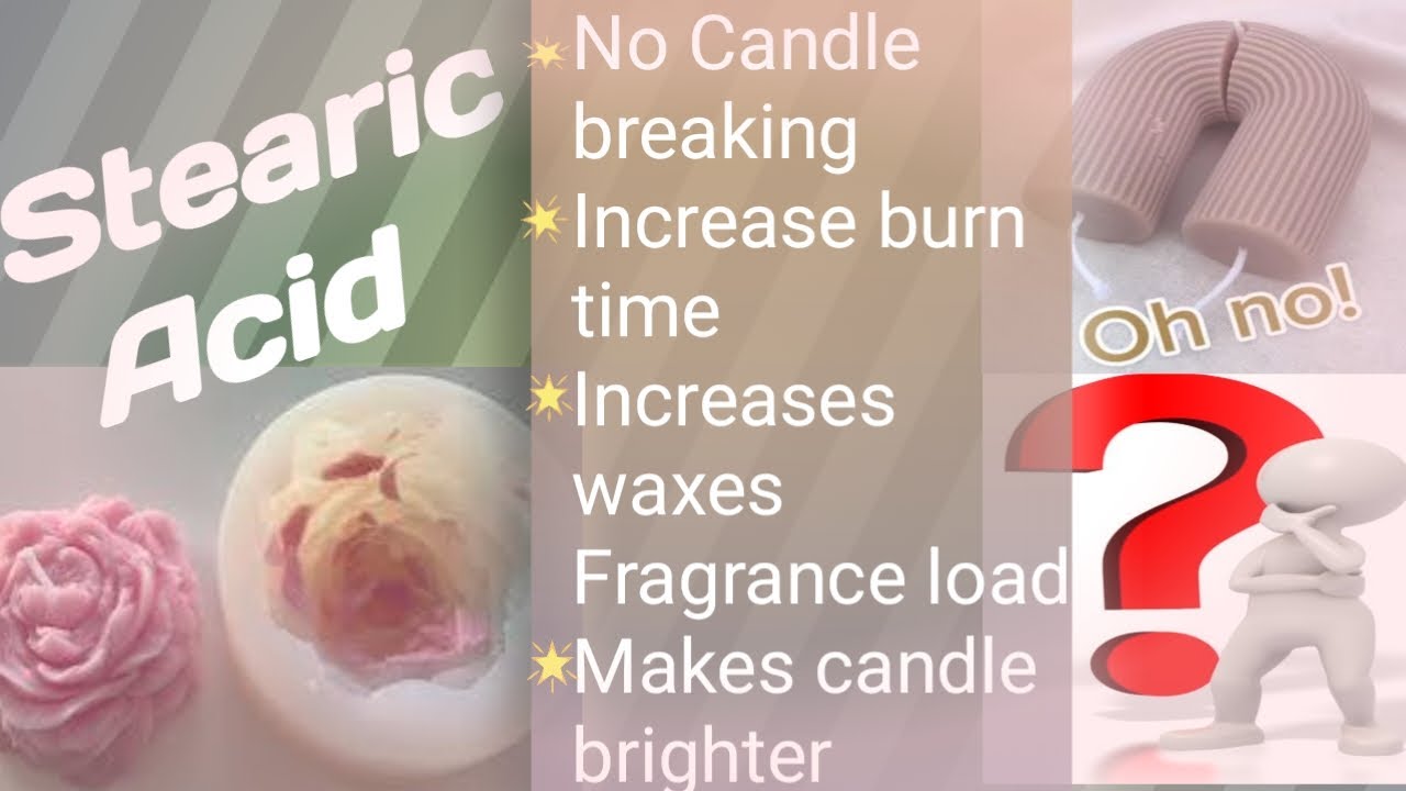 Stearic acid /candle making problems, use of stearic acid in candle making
