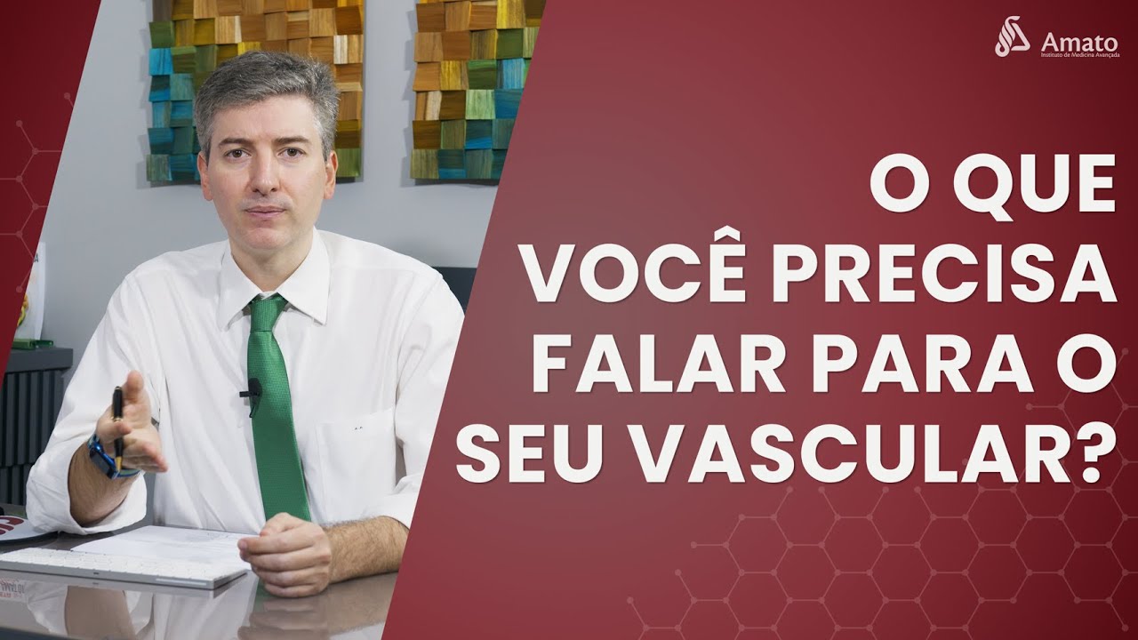 O que voc&ecirc; precisa falar para o seu m&eacute;dico vascular cuidar da sua sa&uacute;de e ser saud&aacute;vel?