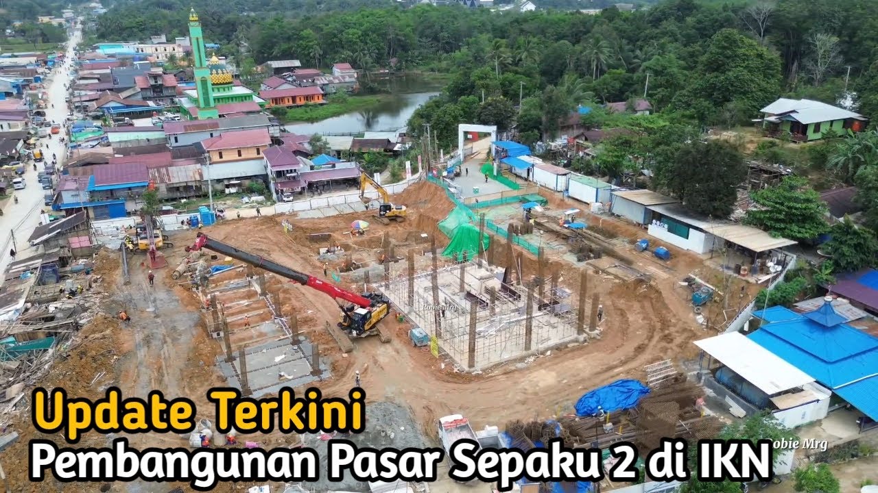 Update Pembangunan Pasar Sepaku di IKN