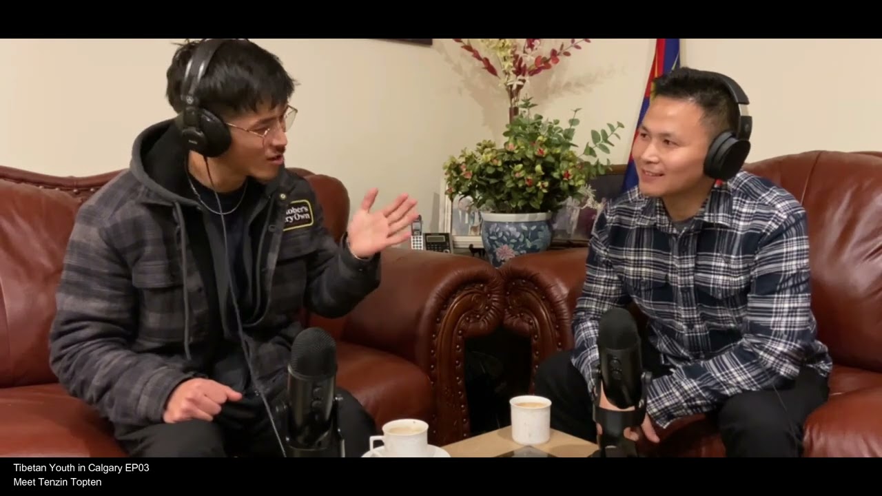 Tibetan Podcast | Tibetan in Calgary | Tibetan Youth in Calgary