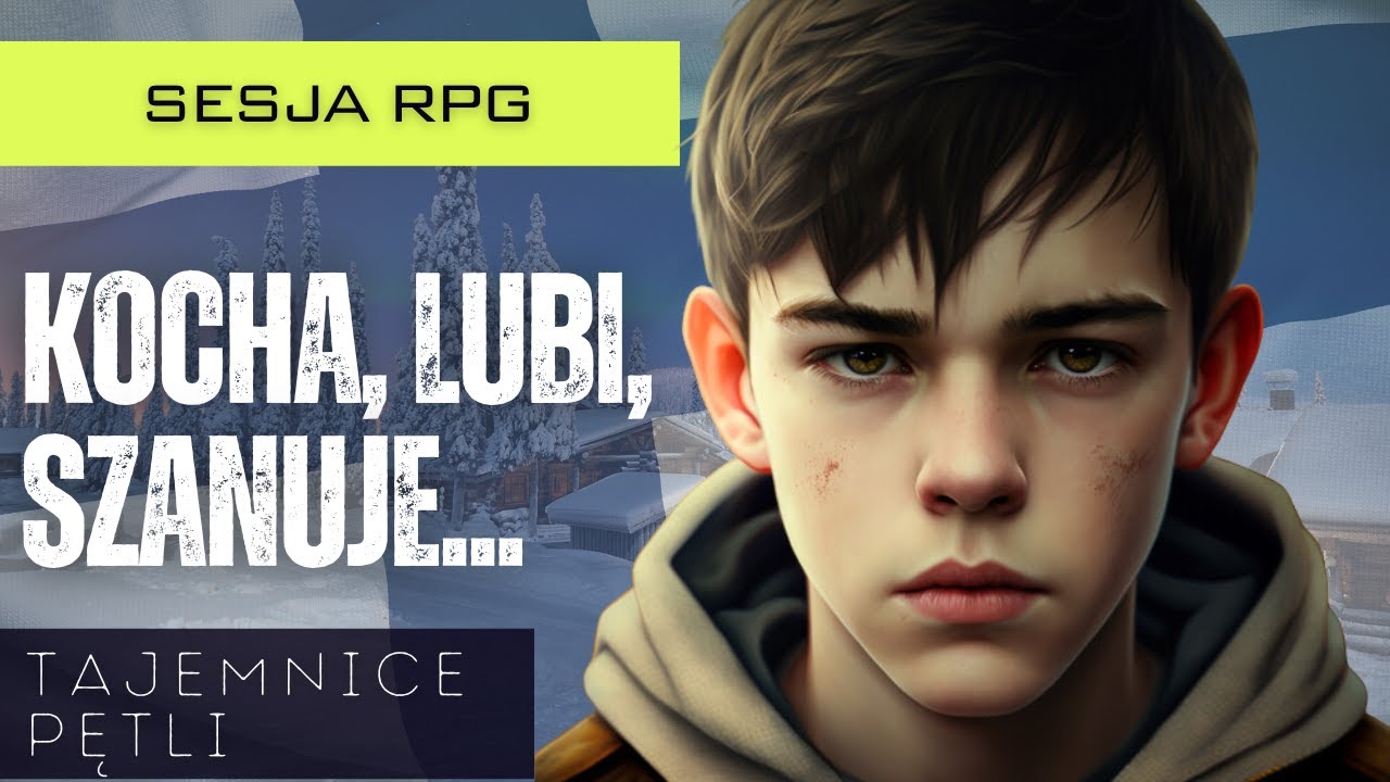 Tajemnice Pętli: Kuusamo - Kocha, lubi, szanuje... (odc. 5) | Sesja RPG