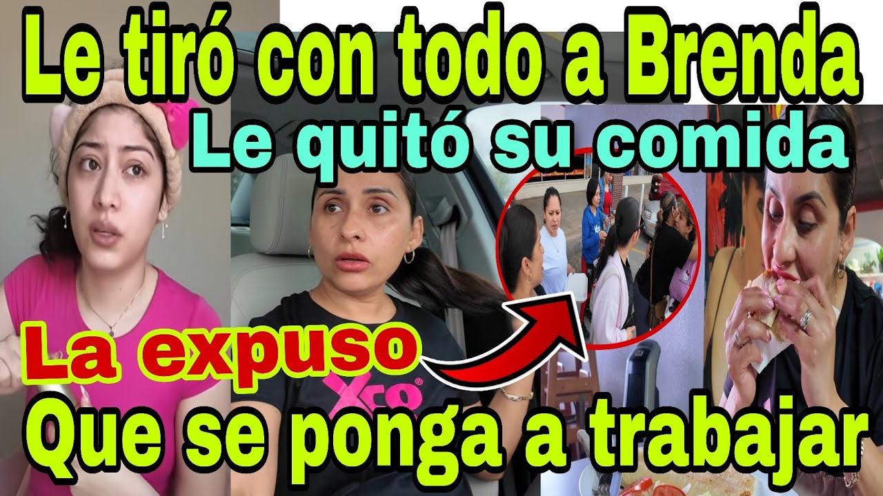 🚨Indirecta para Brenda😮Qué ya se ponga a trabajar💥😱La expuso🫢Le quitó su comida🤦‍♀️🙀
