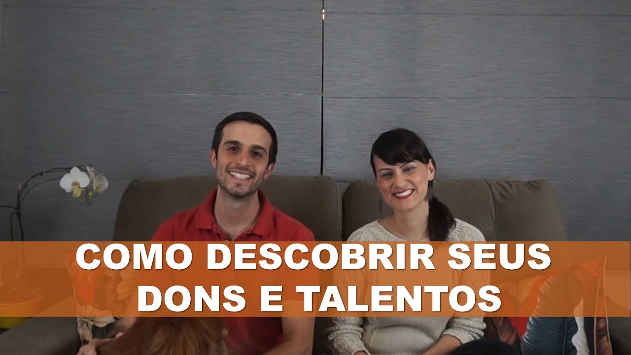 Como descobrir seus Dons e Talentos | Seja Você a Diferença