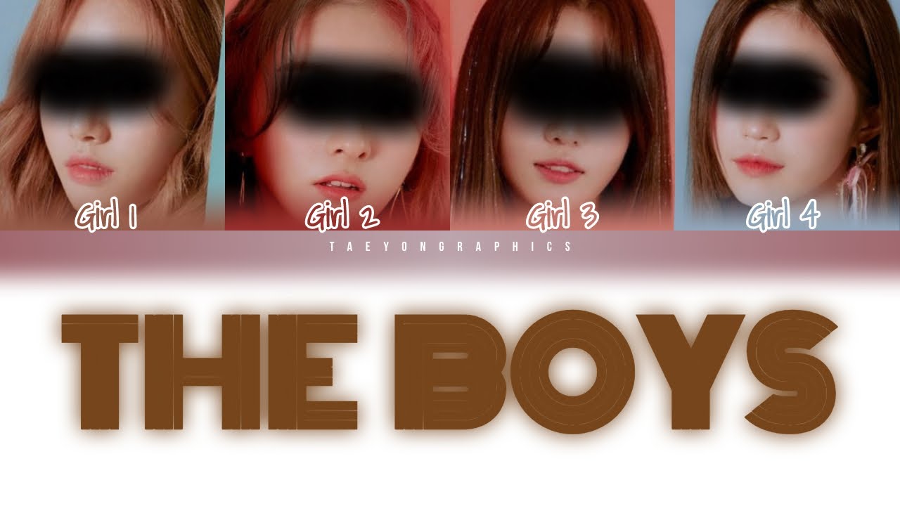 [YOUR GIRL GROUP] (4 Members) ‘The Boys’ (Han/Rom/Eng) (Original by SNSD)