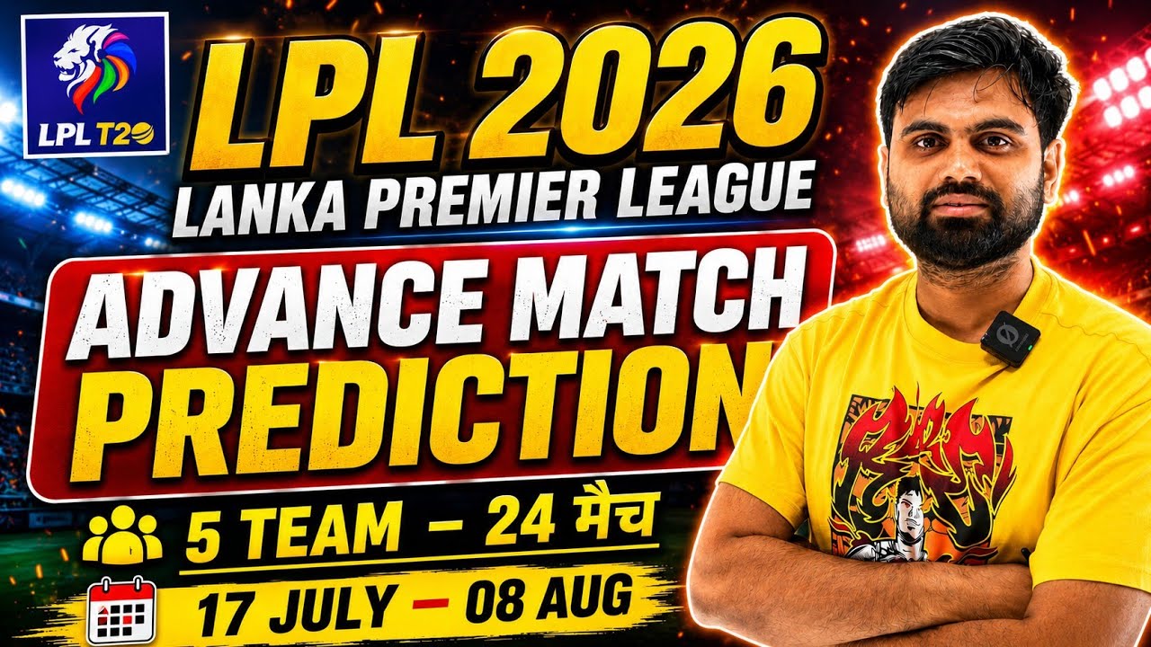 Lanka premier league 2026 advance match prediction, lpl 2026 prediction, lpl prediction 2026