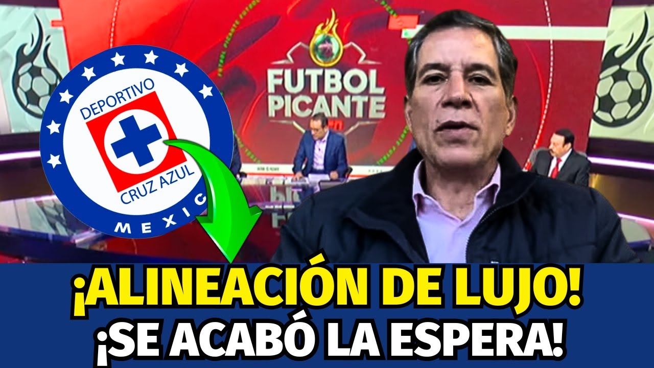 ¡EQUIPAZO! EL ROMBO DE LARCAMÓN PARA EL DEBUT: ¡NOTICIAS DE CRUZ AZUL HOY!