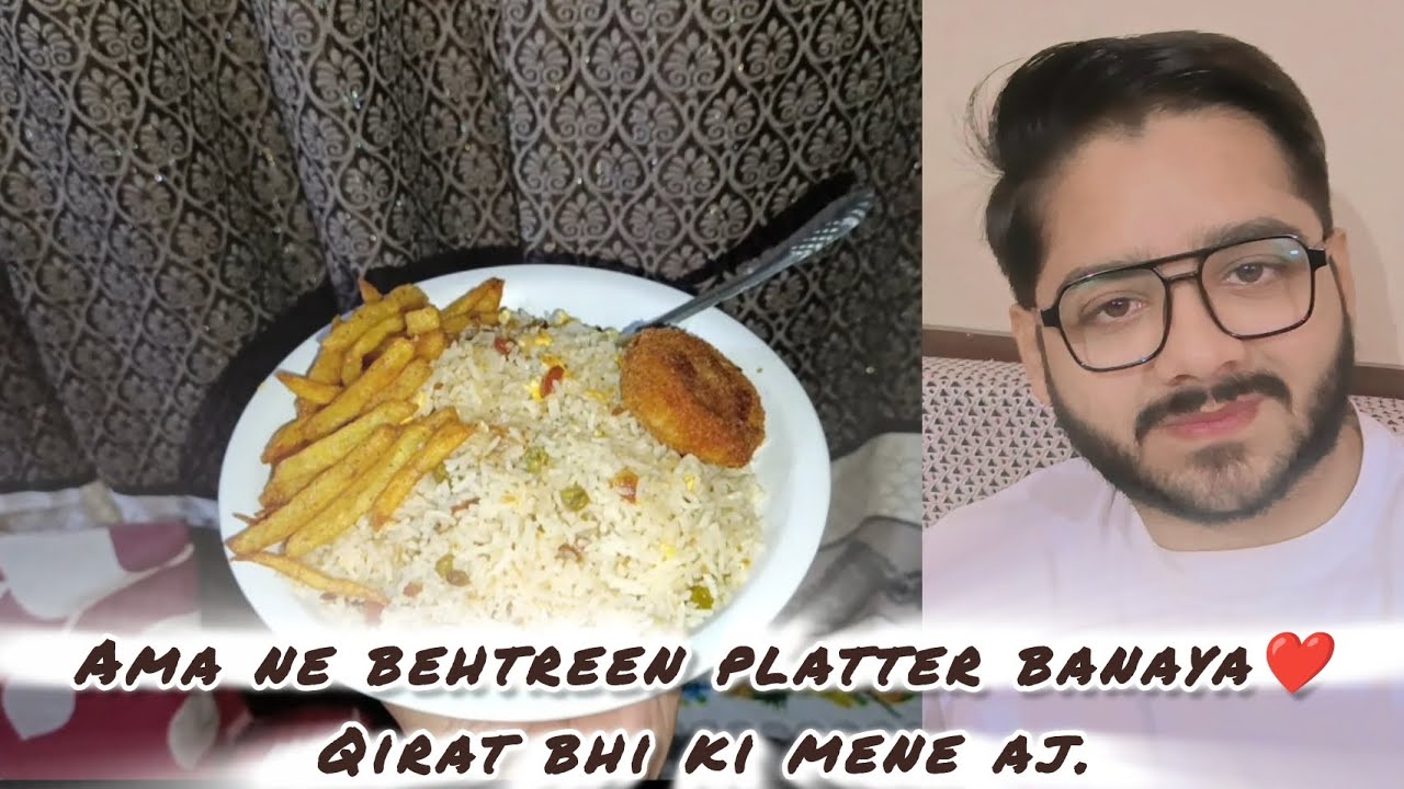 Ama ne platter banaya | mene qirat bhi ki aj.. 
