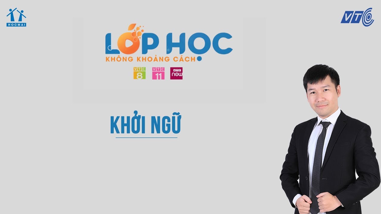 Lớp 9| Ngữ văn |Khởi ngữ |  Lớp học không khoảng cách  | HOCMAI - VTC