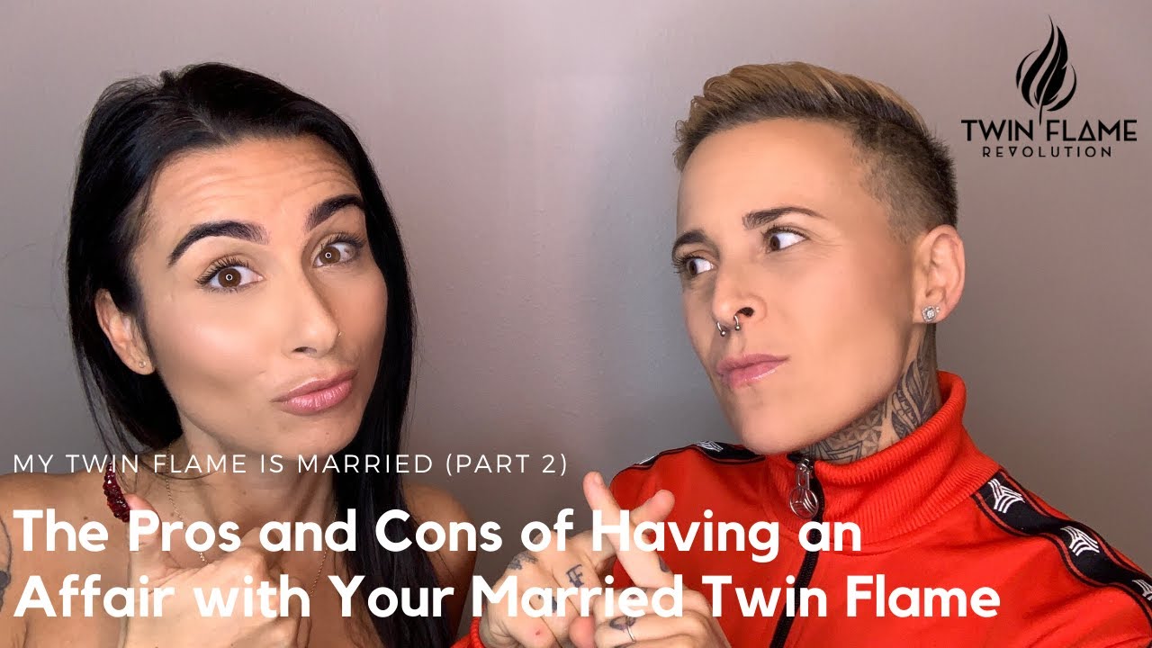My Twin Flame is Married (PART 2): Pros and Cons of Having an Affair with Your Married Twin Flame🔥