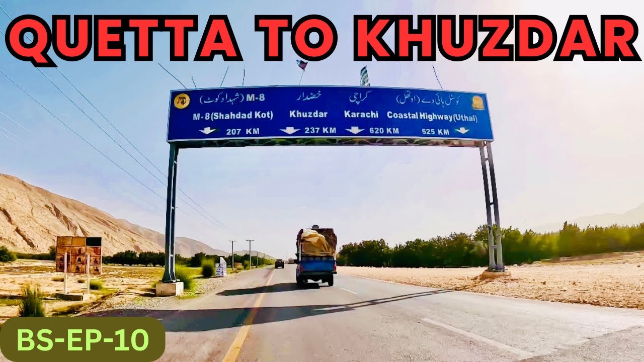 Quetta to Khuzdar Road Journey | A Journey to Mastung, Kalat, Surab and Khuzdar | BS-EP-10
