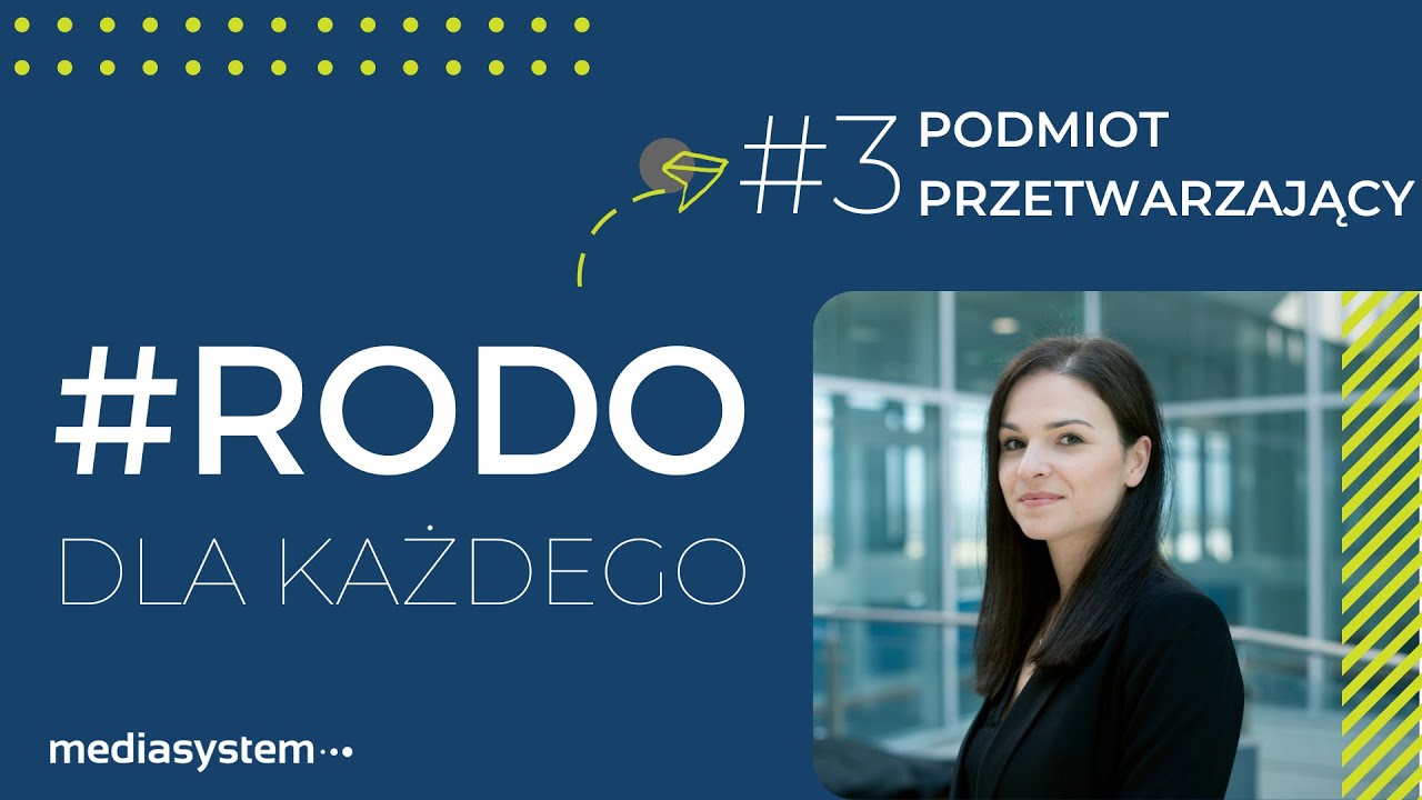 #RODO dla każdego: kim jest podmiot przetwarzający dane i jakie są jego obowiązki?