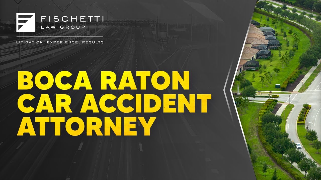 Boca Raton Car Accident Attorney | Do I Have a Personal Injury Case? | FREE Consultation