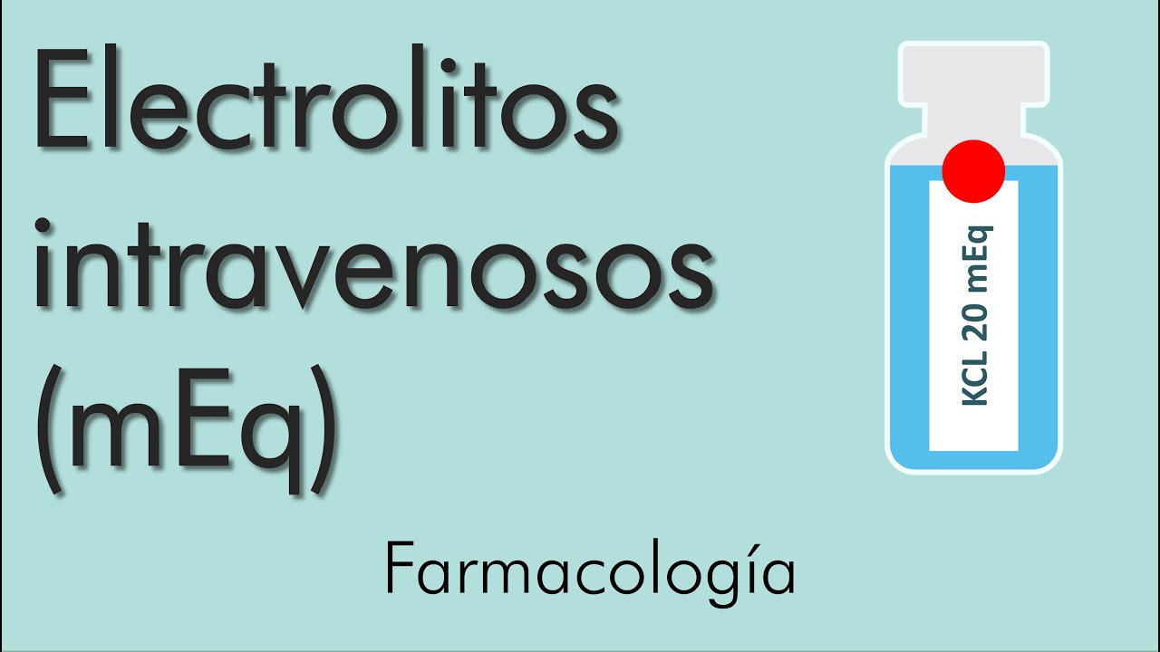 Electrolitos Intravenosos  Miliequivalentes