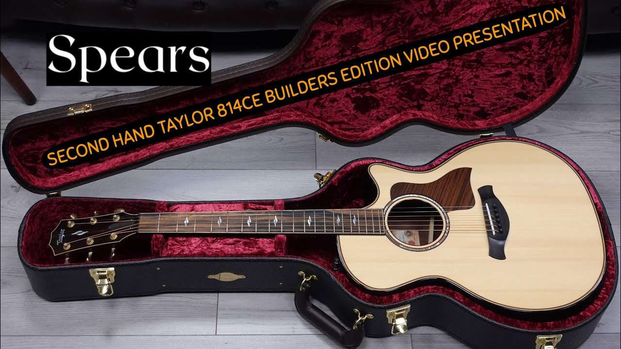 Second Hand Taylor 814ce Builders Edition - Spears Music | Video Presentation With James