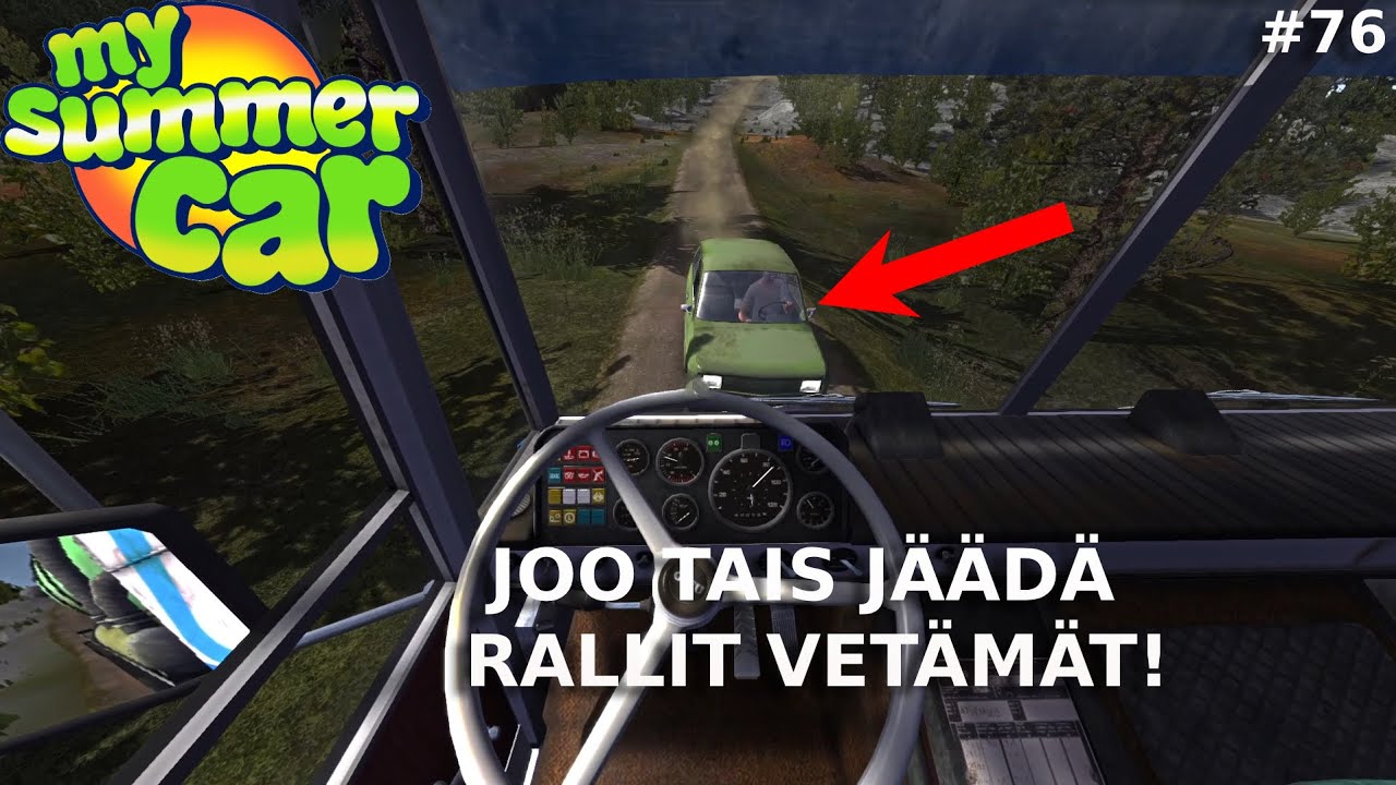 TAIS JÄÄDÄ RALLIT AIKA LYHYEEN! - My Summer Car #76