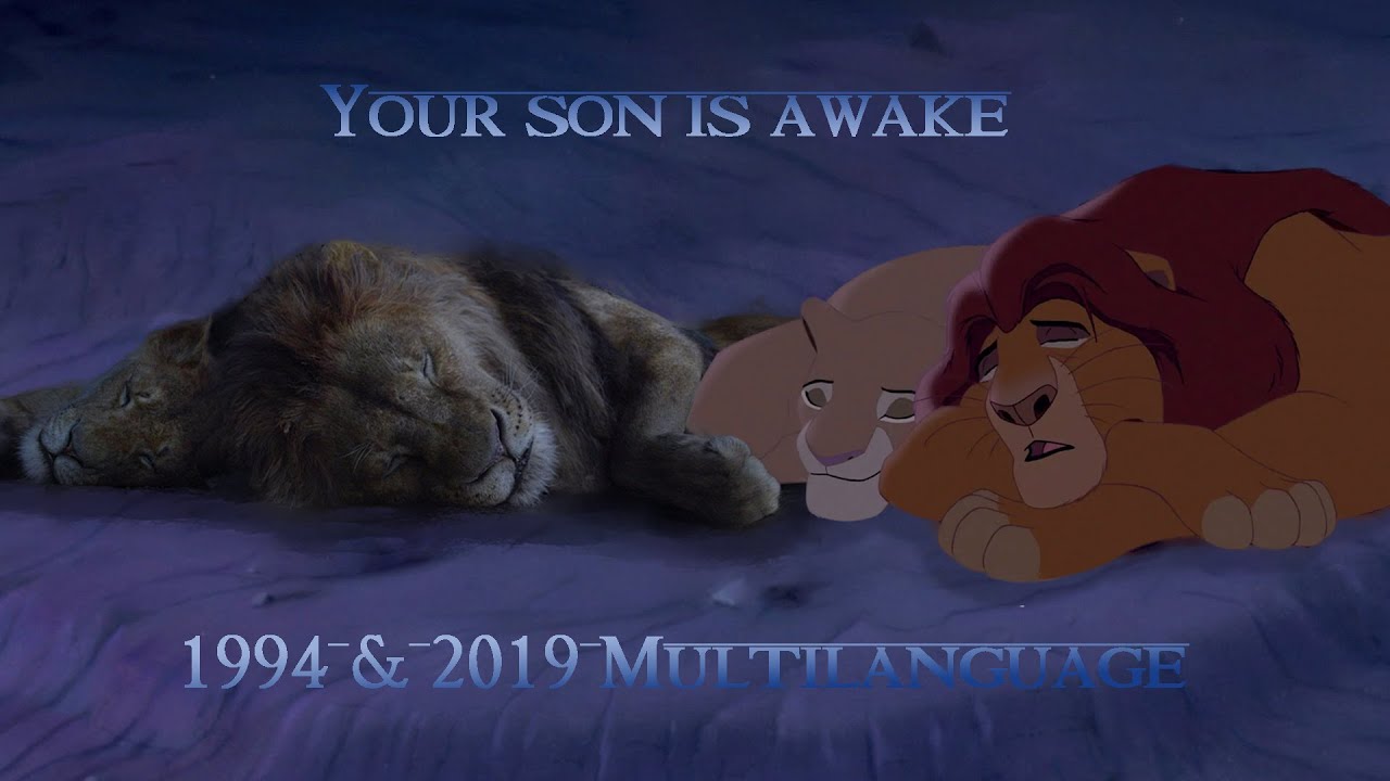 Before sunrise he’s your son-1994 & 2019 Lion King multilanguage