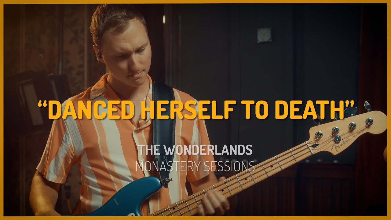 The Wonderlands - Danced Herself To Death (Live at The Monastery)