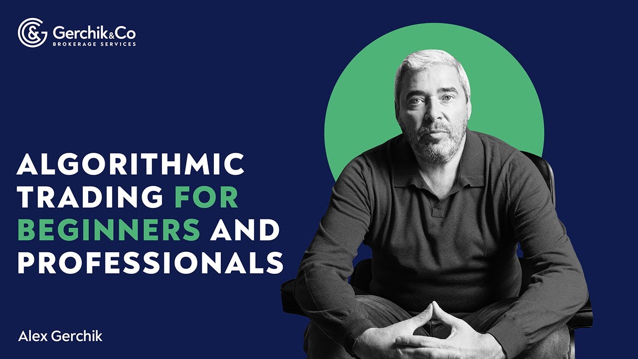 Algorithmic trading for beginners and professionals. Alex Gerchik