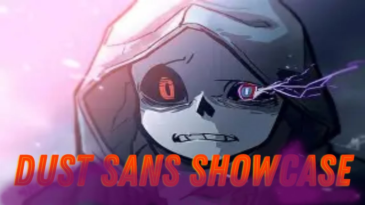 Dust sans showcase(Vs Bergentruck)
