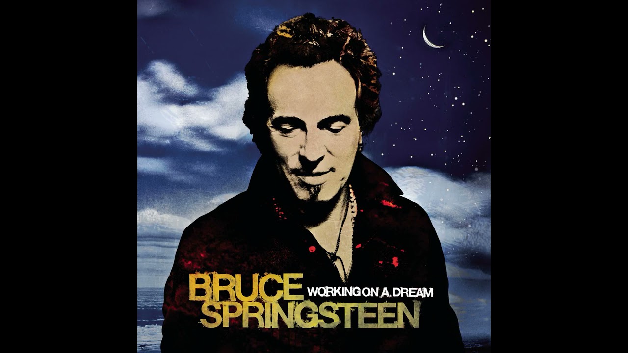 Bruce Springsteen - Working On a Dream