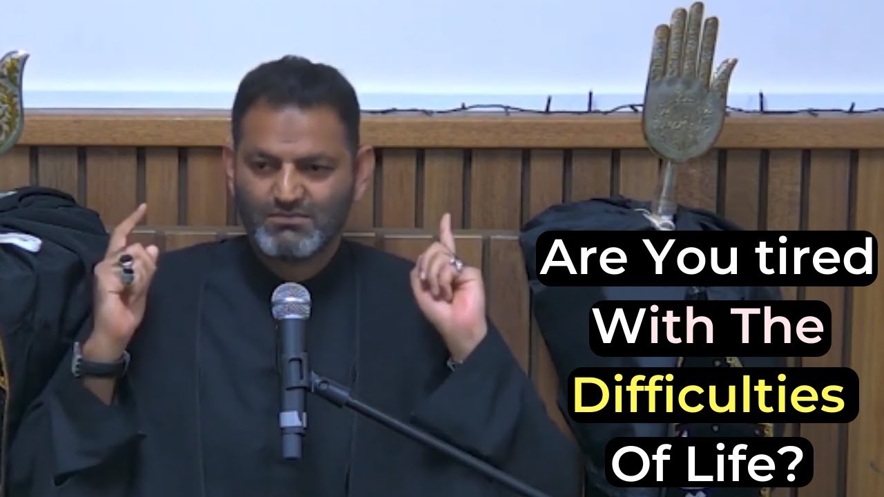 Why Do We Shias Face Difficulties In Our Life? - Dr. Sayyed Rehan Naqvi