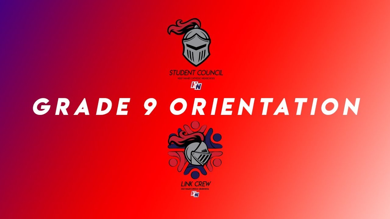 Grade 9 Orientation (Holy Names)