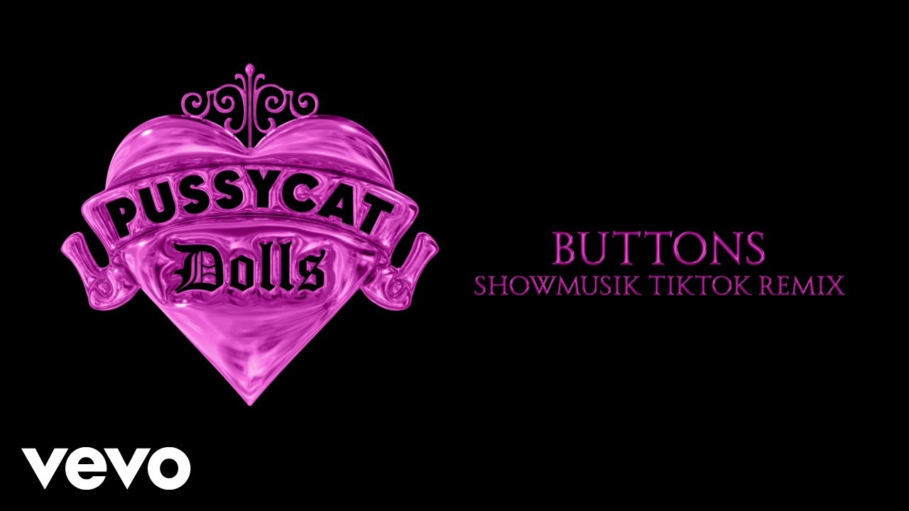 The Pussycat Dolls, Showmusik - Buttons (Showmusik TikTok Remix / Audio)