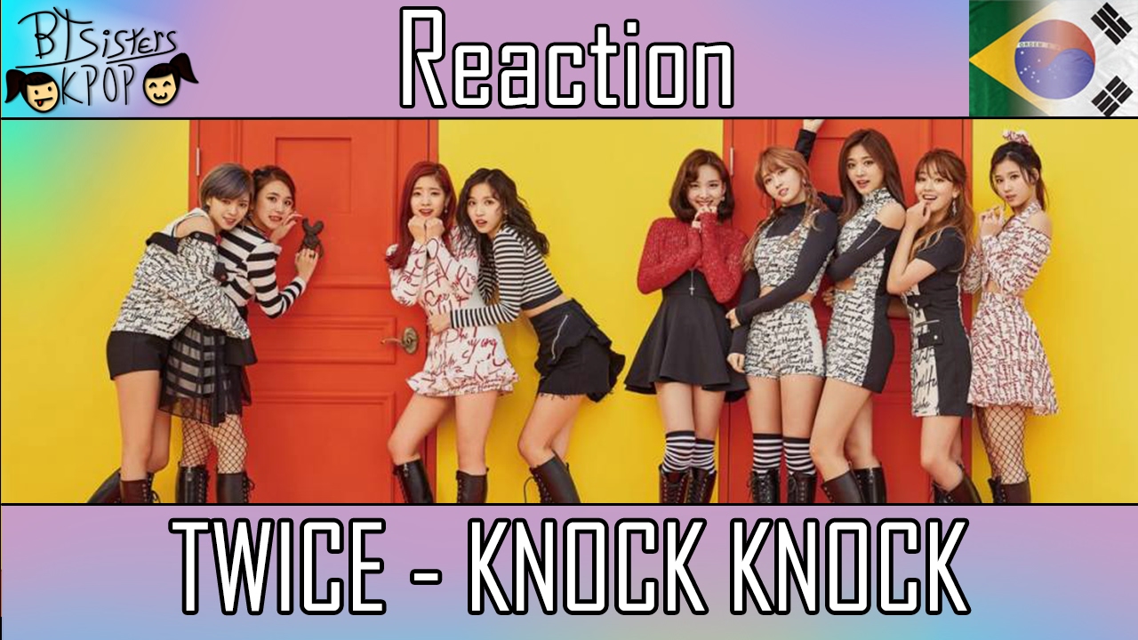 TWICE (트와이스) - KNOCK KNOCK | MV REACTION