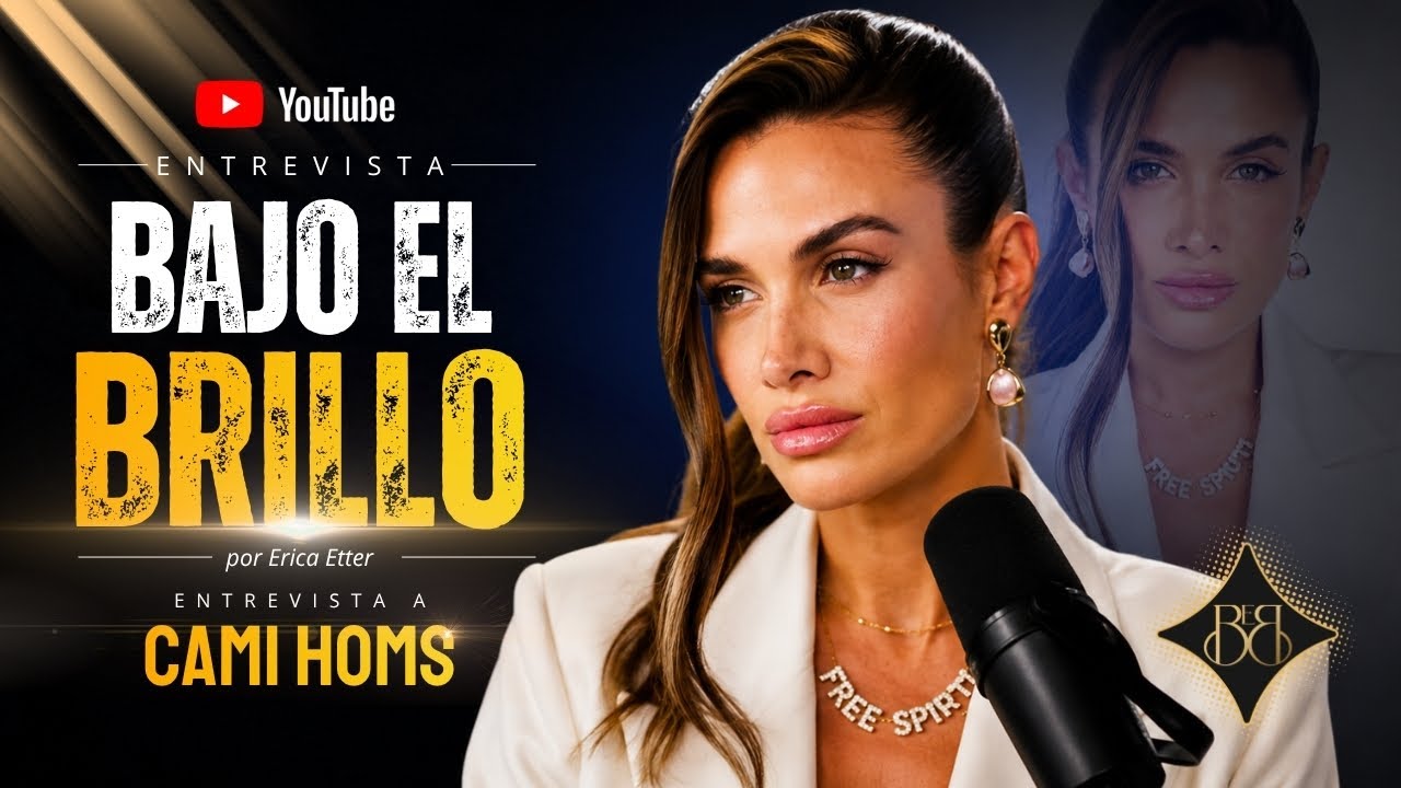 Camila Homs: Maternidad, familia y un nuevo comienzo | Bajo el Brillo con Erica Etter