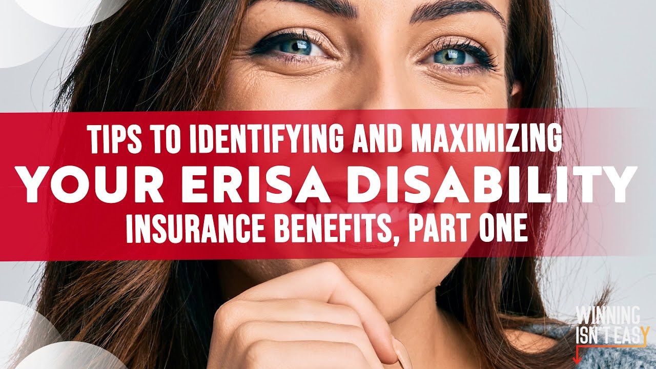 WIE Season 3 EP27 Part 1: Tips to Identifying & Maximizing Your ERISA Disability Insurance Benefits