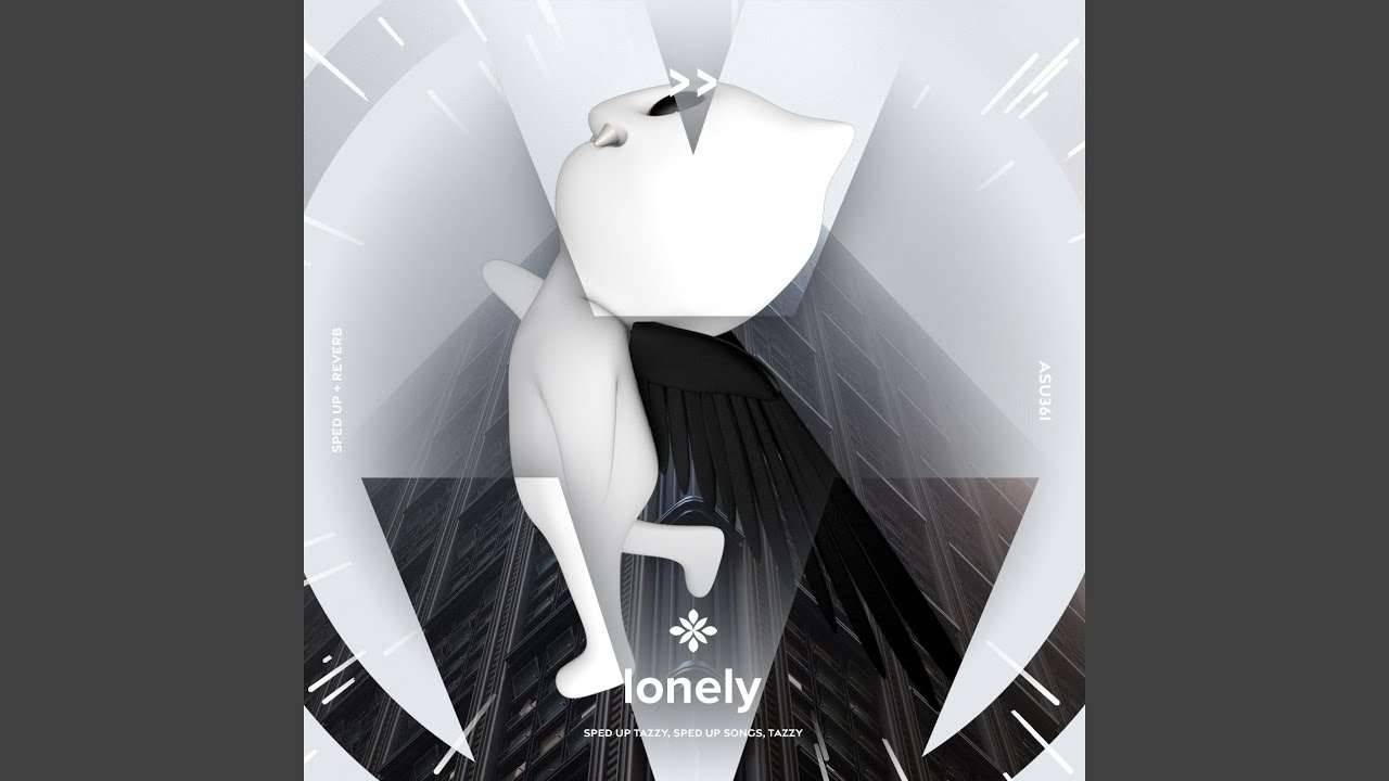 lonely - sped up + reverb