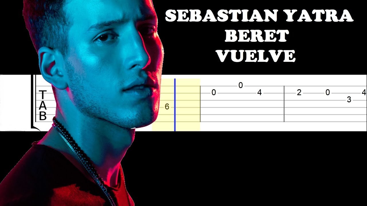 Sebastian Yatra, Beret - Vuelve (Easy Guitar Tabs Tutorial)