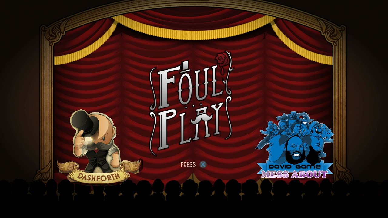 Foul Play Mess About